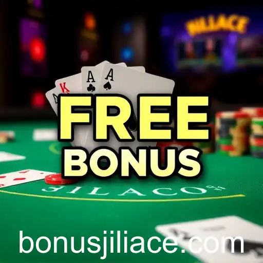 Exploring the Exciting World of Blackjack and the Jiliace Free Bonus